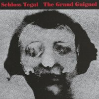 Schloss Tegal - The Grand Guignol (1993)