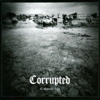 Corrupted - El Mundo Frio (2005)