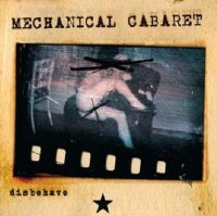 Mechanical Cabaret - Disbehave (2007)