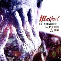 Walfad - An Unsung Hero, Salty Rains & Him [2CD Edition] (2014)