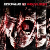 Suicide Commando - When Evil Speaks (2CD Deluxe Edition) (2013)