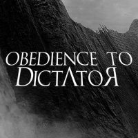 OBEDIENCE TO DICT∆TOR - PillΔrs øv The New Reign (2014)