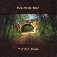 Martin Orford - The Old Road (2008)