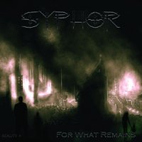 Syphor - For What Remains (2013)