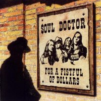 Soul Doctor - For A Fistful Оf Dollars [Japanese Edition] (2005)