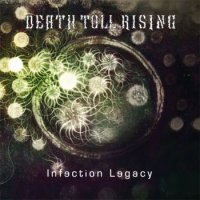 Death Toll Rising - Infection Legacy (2013)