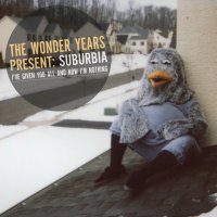 The Wonder Years - Suburbia I’ve Given You All And Now I’m Nothing (2011)