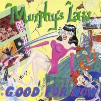 Murphy\'s Law - Good For Now (1993)