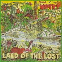 Wipers - Land Of The Lost (1986)