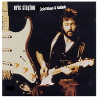 Eric Clapton - Gold Blues & Ballads (2015)