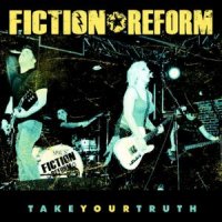 Fiction Reform - Take Your Truth (2012)