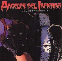 Angeles Del Infierno - Joven para Morir (1986)