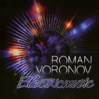 Roman Voronov - Electricmusic (2015)