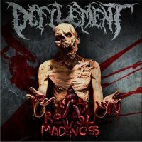 Defilement - Revel In Madness (2011)