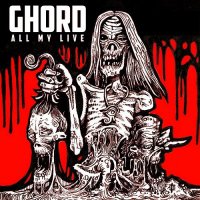 Ghord - All My Live (2012)