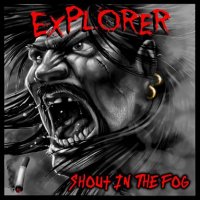 Explorer - Shout In The Fog (2014)