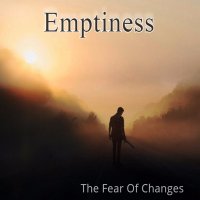 Emptiness - The Fear Of Changes (2016)