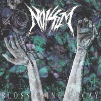 Noisem - Blossoming Decay (2015)