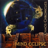 Mind Eclipse - Chaos Chronicles (2003)