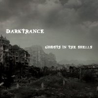 Darktrance - Ghosts In The Shells (2008)