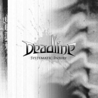 Deadline - Systematic Injury (2015)