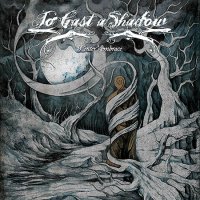 To Cast A Shadow - Winter\\\'s Embrace (2016)