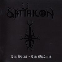 Satyricon - Ten Horns - Ten Diadems (2002)  Lossless