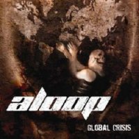 Aloop - Global Crisis (2005)