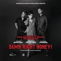 The Hillbilly Moon Explosion - Damn Right Honey! (2013)