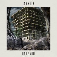 Inertia - Unlearn (2017)