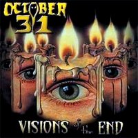 October 31 - Visions Of The End (1999)