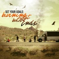 Set Your Goals - Burning At Both Ends (2011)