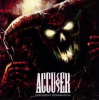 Accuser - Dependent Domination (2011)  Lossless