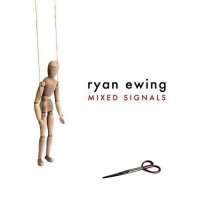 Ryan Ewing - Mixed Signals (2015)