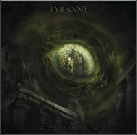 Tyranny - Tides Of Awakening (2005)