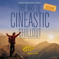 Hangar-7 Soundteam - The Art of Cineastic Chillout (2016)