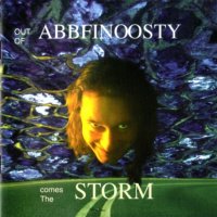 Abbfinoosty - Out of Abbfinoosty Comes the Storm (1996)  Lossless