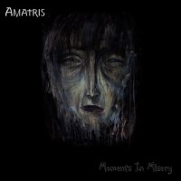 Amatris - Moments In Misery (2010)