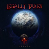 Legally Taken - Prison (2015)