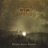 Darkwoods My Betrothed - Autumn Roars Thunder (Reissue 2016) (1996)  Lossless