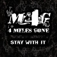 4 Miles Gone - Stay With It (2013)