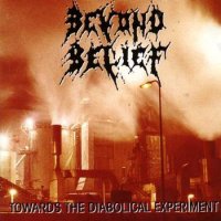 Beyond Belief - Towards The Diabolical Experiment (1993)