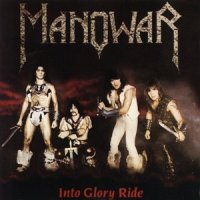 Manowar - Into Glory Ride (1983)