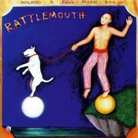 Rattlemouth - Walking A Full Moon Dog (1996)