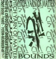 Pitch Yarn of Matter - Bounds (1993)