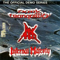 Dark Tranquillity / Dark Angel / Infernäl Mäjesty - The Official Demo Series Vol. 1 (Split) (1999)