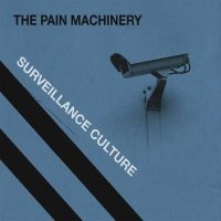 The Pain Machinery - Surveillance Culture (2011)