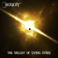 Sedulity - The Valley Of Dying Stars (2013)