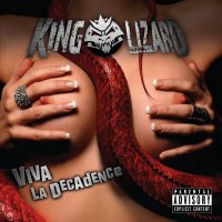 King Lizard - Viva La Decadence (2010)