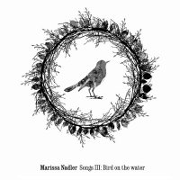 Marissa Nadler - Songs III: Bird On The Water (2007)